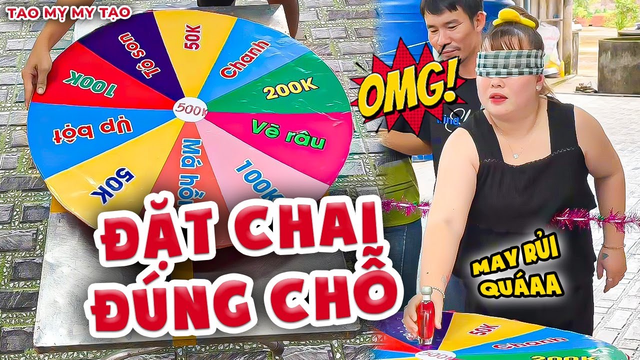 Trò Chơi Nhân Phẩm - Đặt Chai Đúng Chỗ Với Vòng Quay Thưởng Phạt Bất Ngờ | Tao Mỵ My Tạo
