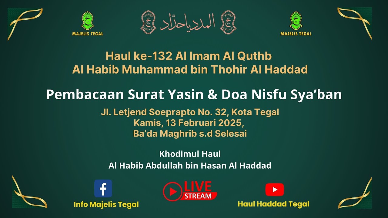 LIVE PEMBACAAN YASIN DAN DOA NISFU SYA'BAN || HAUL HADDAD TEGAL 1446 H ||