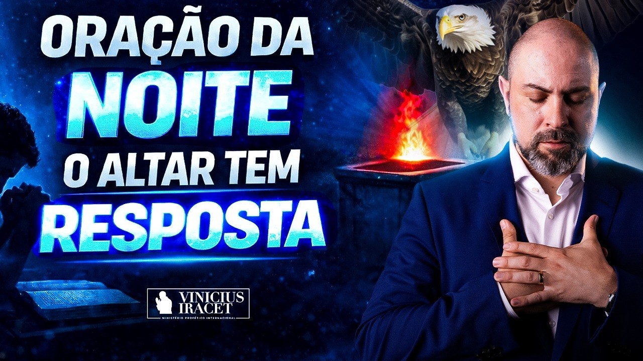 ORA&Ccedil;&Atilde;O DA NOITE SALMO 109 - O ALTAR TEM RESPOSTA  - PROTE&Ccedil;&Atilde;O | B&Ecirc;N&Ccedil;&Atilde;OS | SA&Uacute;DE E FAVOR DE DEUS