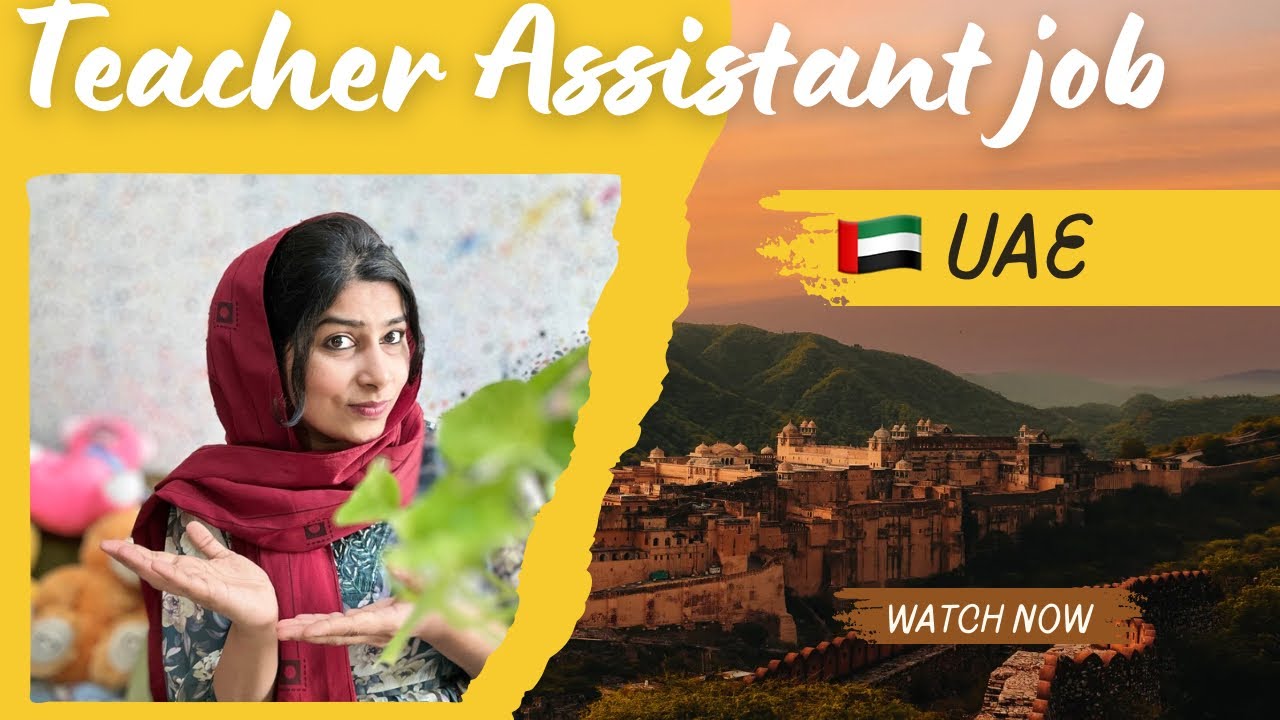 Teacher assistant job 🇦🇪 UAE all vital information here