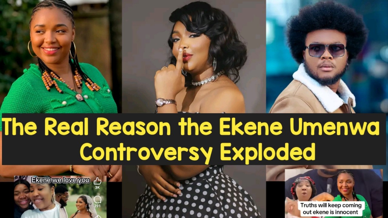 The Real Reason the Ekene Umenwa Controversy Exploded