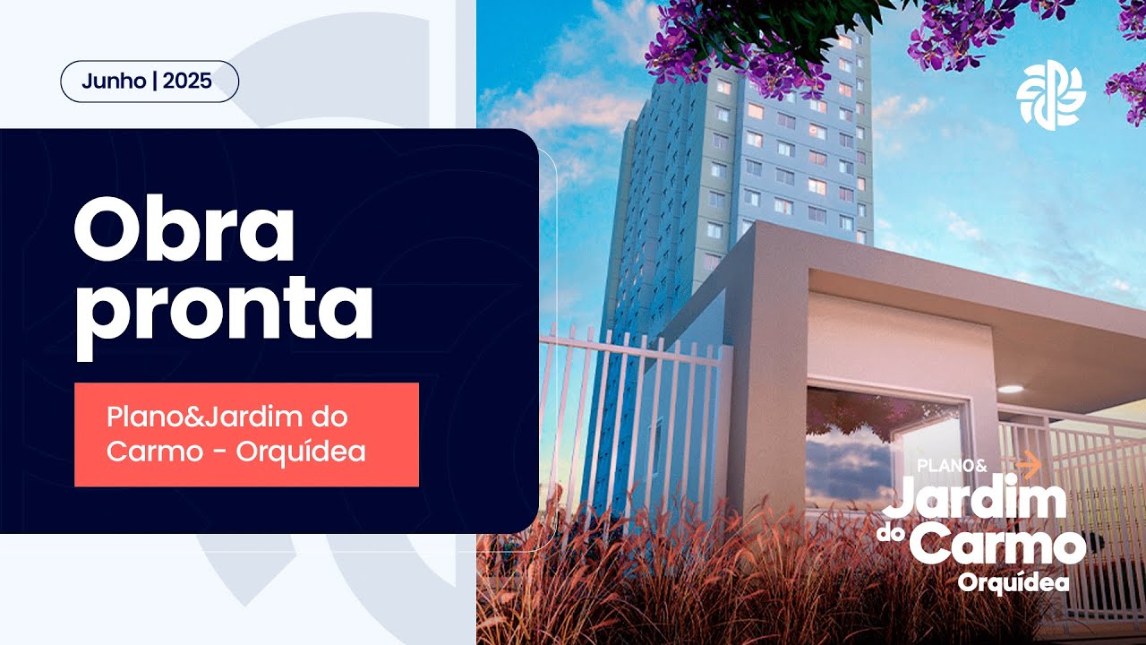 Plano&Plano | Obra Pronta - Plano&Jardim do Carmo - Orquidia