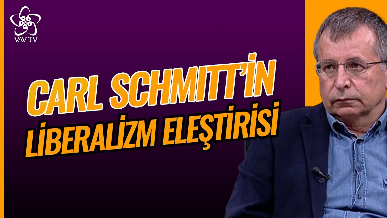 Carl Schmıtt'in Liberalizm Eleştirisi  | Açık Medeniyet Vav TV