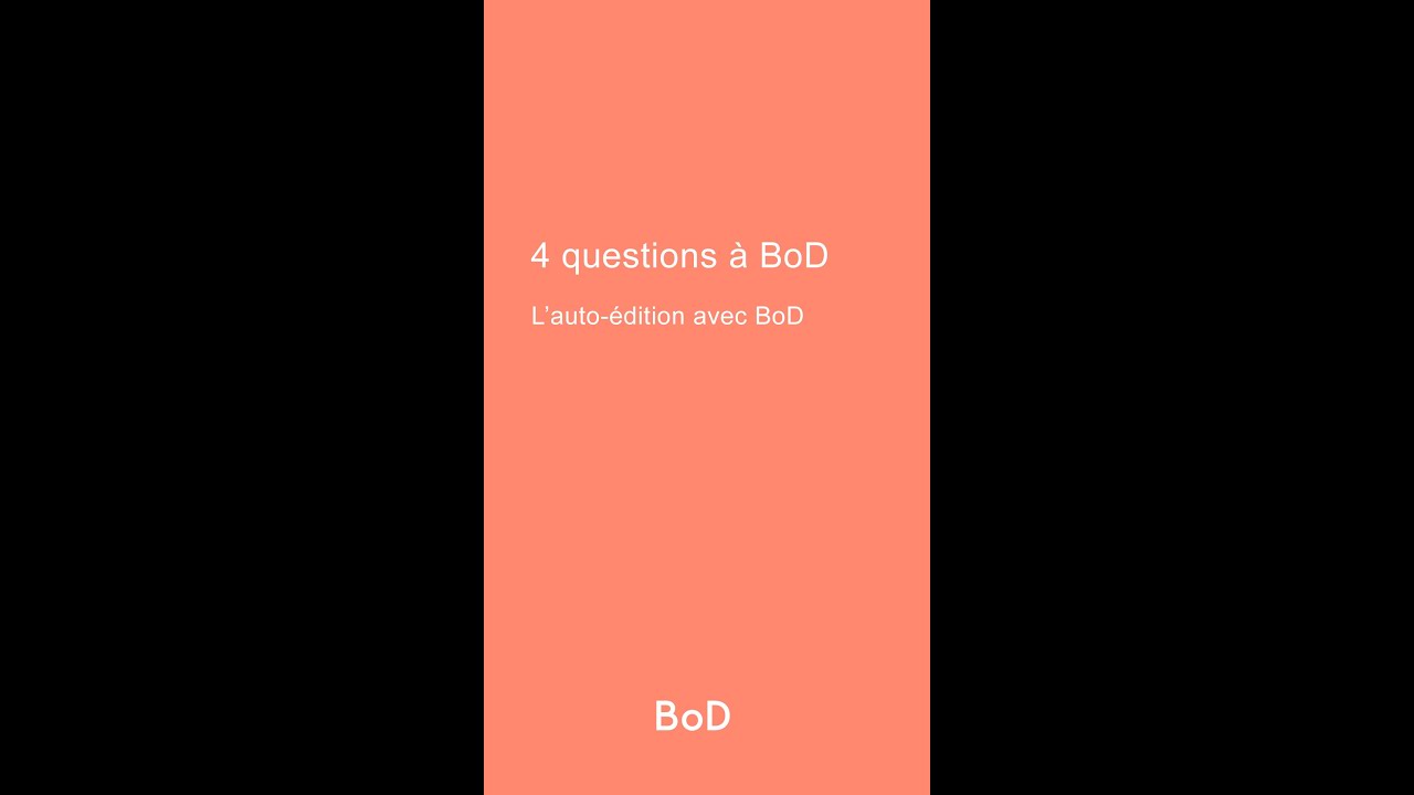 4 questions à BoD