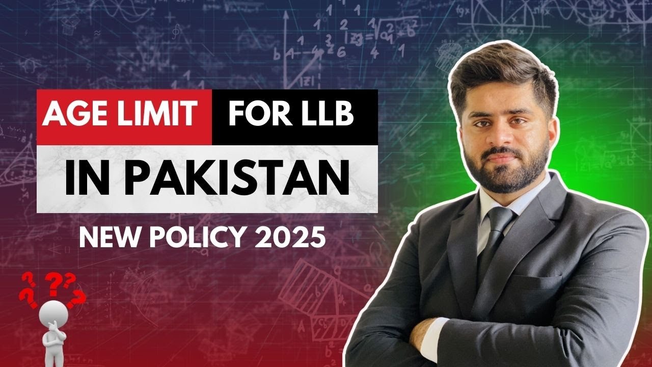 NEW AGE LIMIT POLICY FOR LLB IN PAKISTAN | LLB 5 YEARS 2025 | LLB HONS | LAW DEGREE PAKISTAN