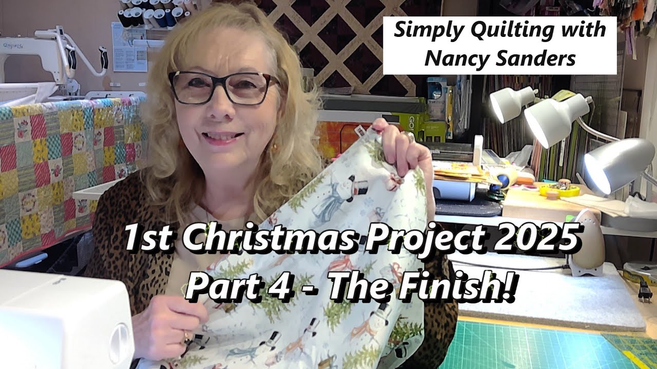 Первый рождественский проект 2025 года — Часть 4 — Завершение! @simplyquiltingwithnancysanders