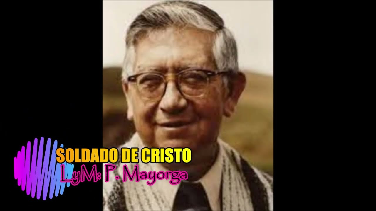 SOLDADO DE CRISTO Tayta Leonidas Proaño