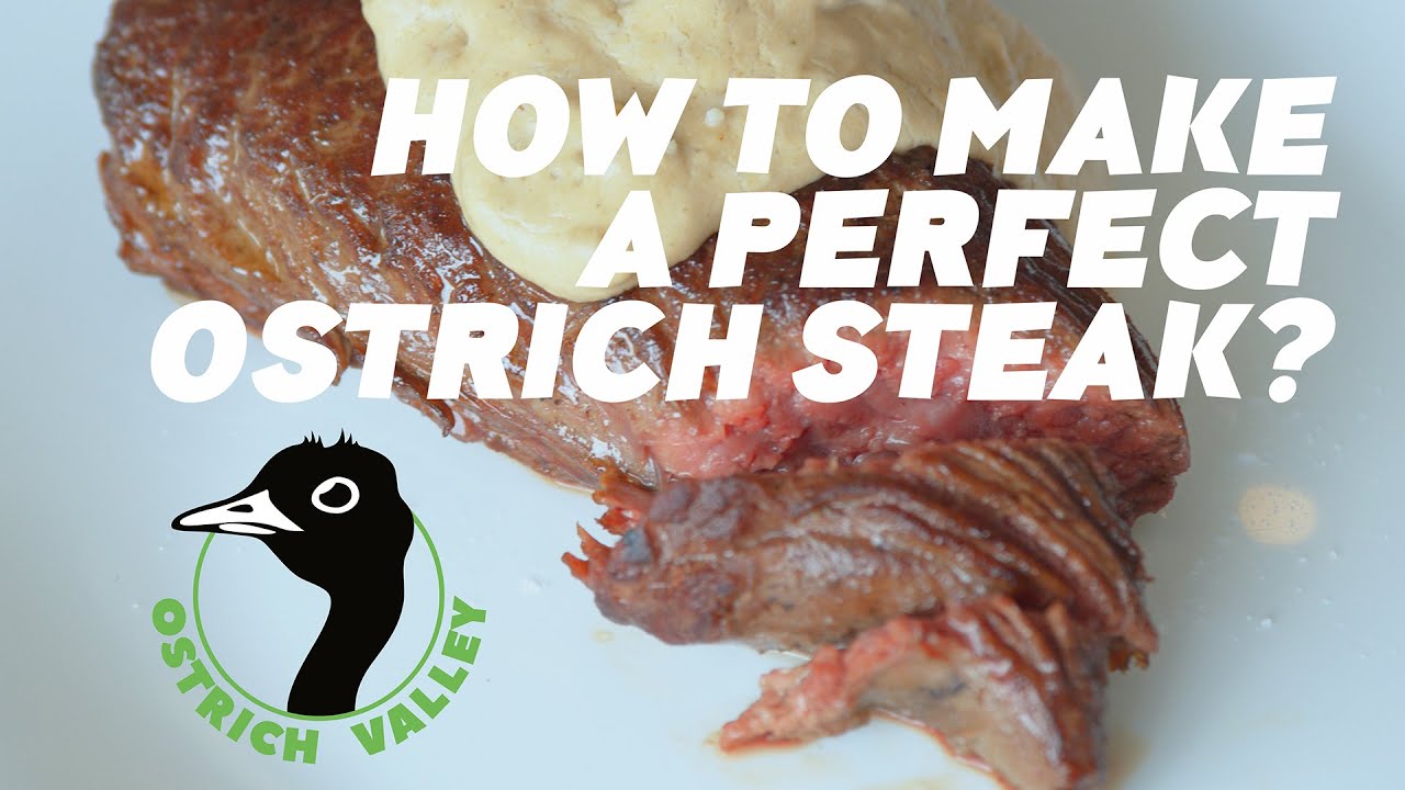 How to make a perfect ostrich steak?