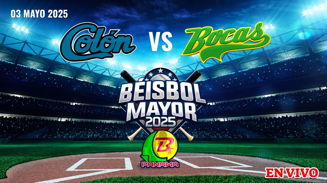 COLÓN VS BOCAS  - SEMIFINAL BEISBOL MAYOR (03 MAYO 2025)