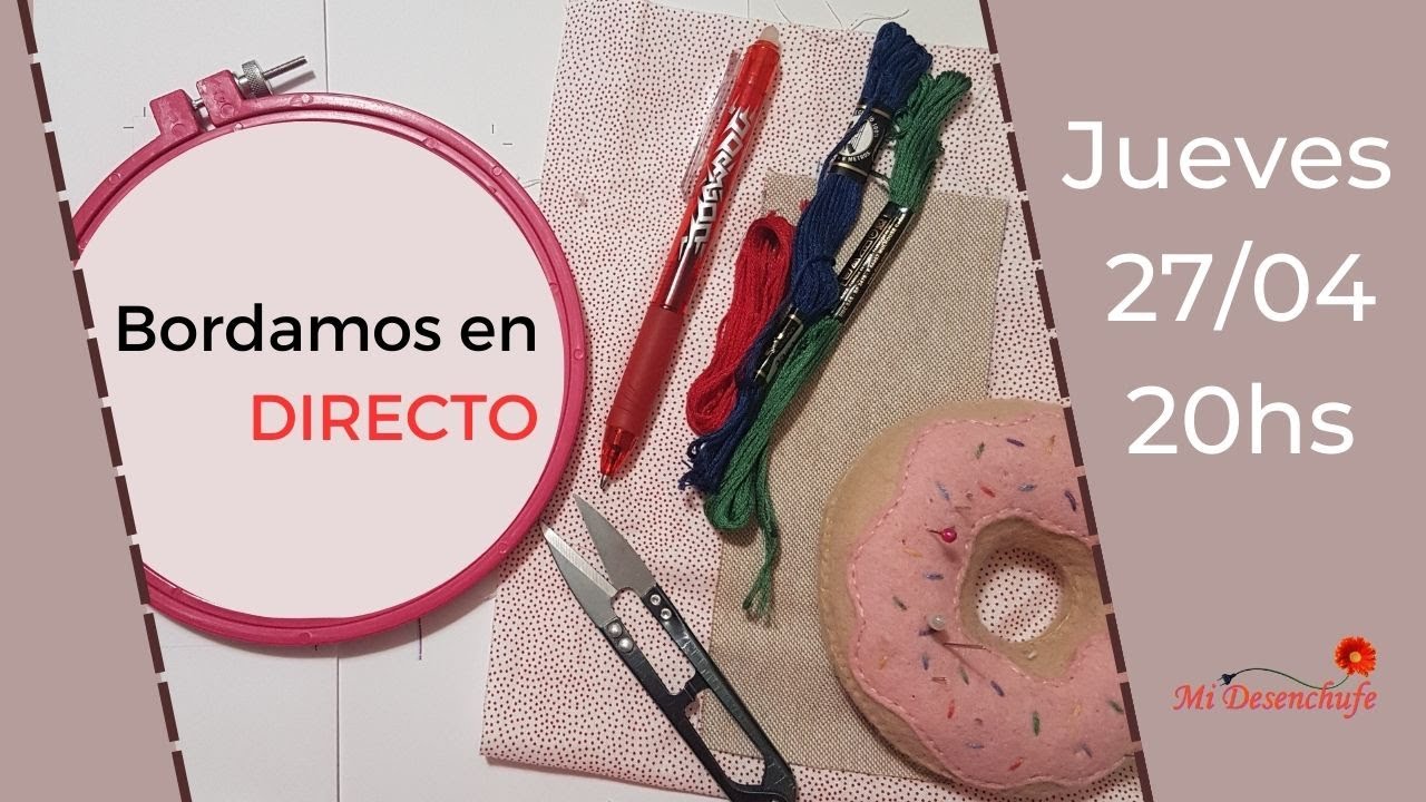 BORDADO EN DIRECTO  - JUEVES 27/04 a las 20hs (España) me conecto en Vivo para charlar y bordar .
