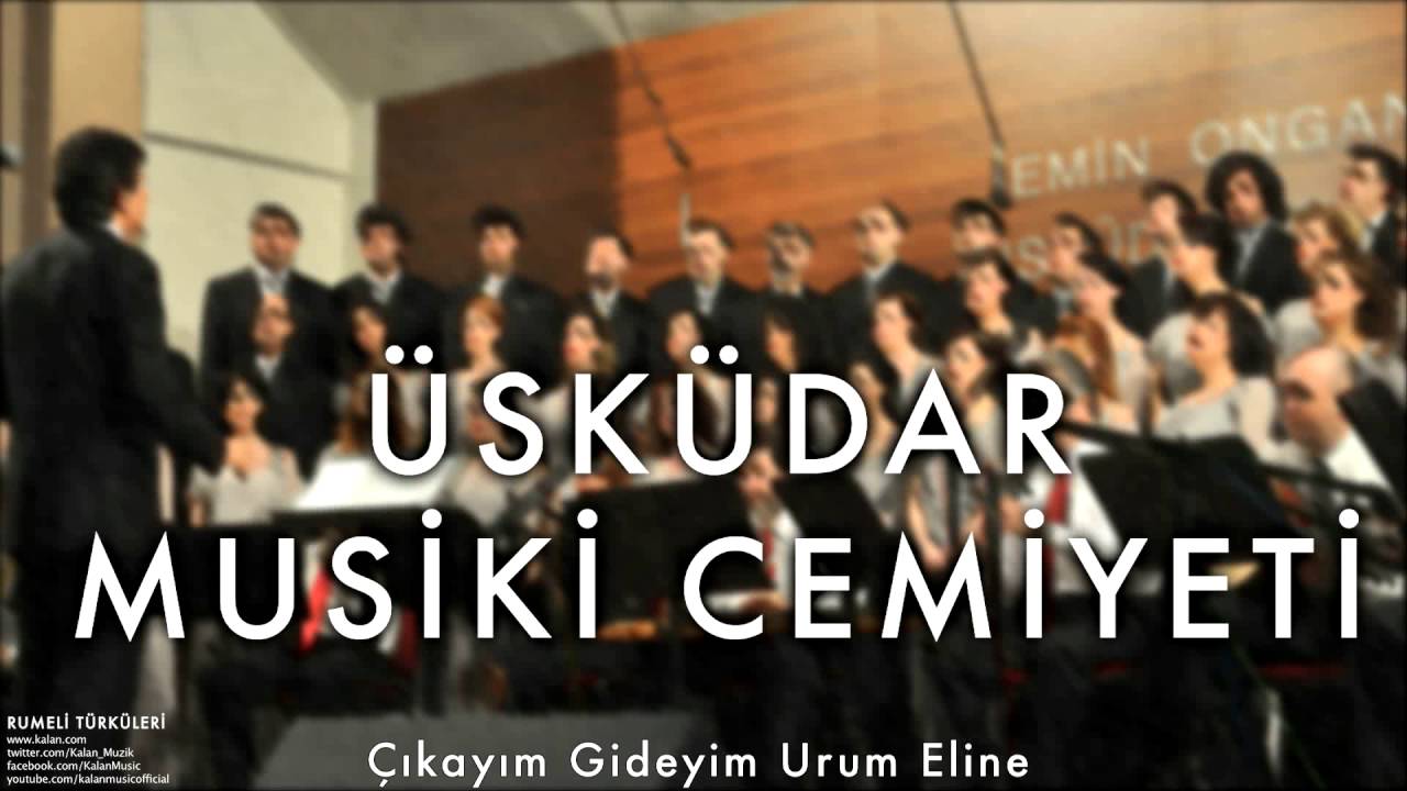 Üsküdar Musiki Cemiyeti -  Çıkayım Gideyim Urum Eline  [ Rumeli Türküleri © 1997 Kalan Müzik ]