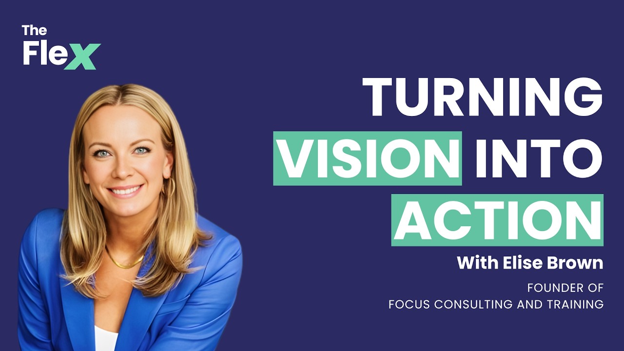 SE01 E41 Turning Vision Into Action | Elise Brown on the Flex
