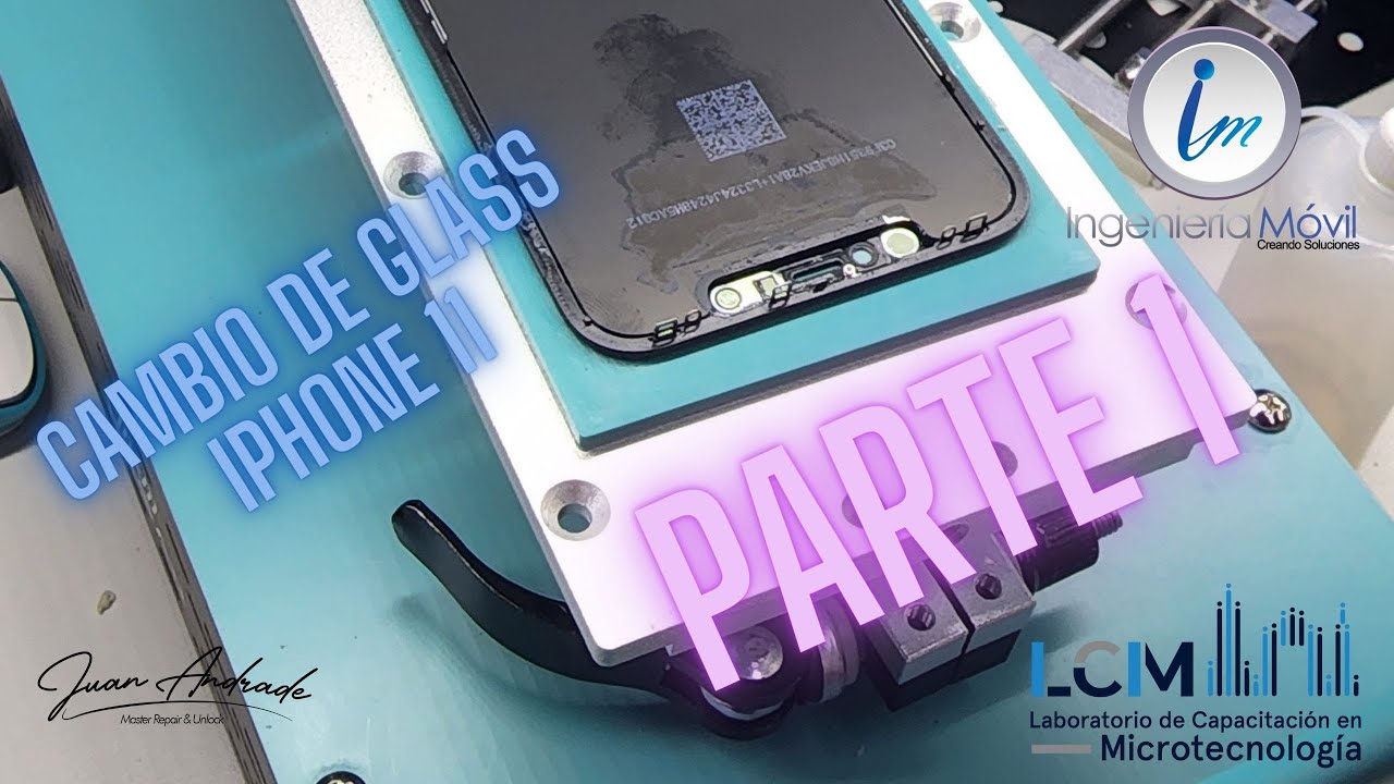Cambio de Glass iphone 11,  PARTE 1