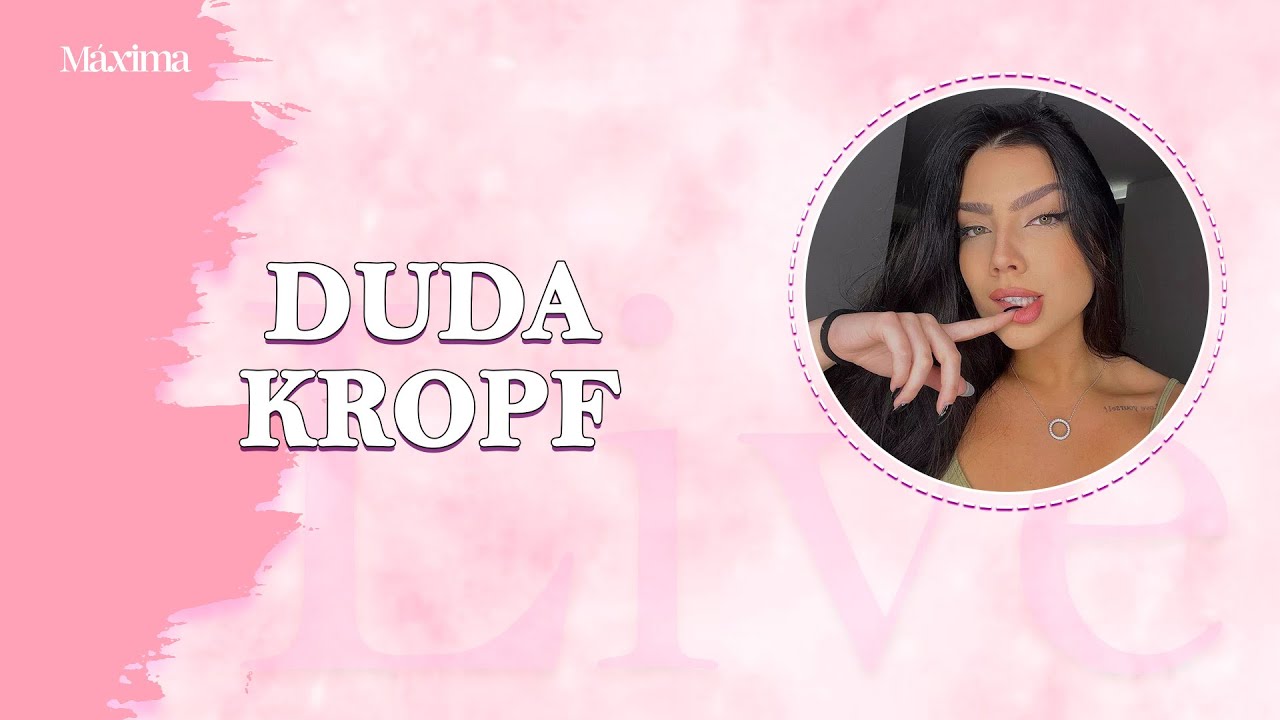 DUDA KROPF: CARREIRA, ‘POR MIM JÁ DEU’, NAMORO, INTERNET E MAIS