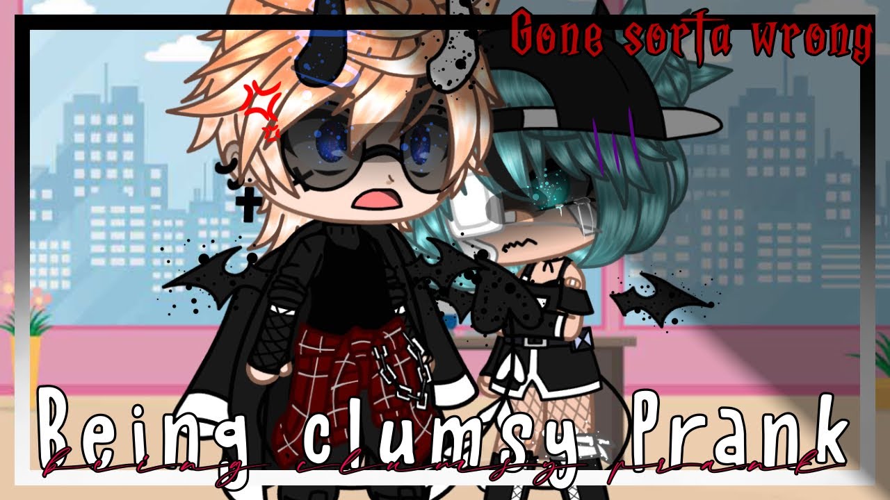 😭💢| Being Clumsy for 24 hours | Gacha Prank | Gacha Life/Club | Gone kinda wrong💀 |💢😭