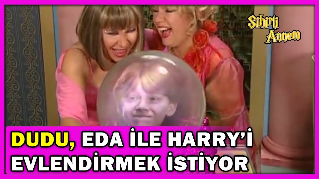 Dudu, Eda ile Harry Potter'ı Evlendirmek İstiyor! - Sihirli Annem Özel Klip