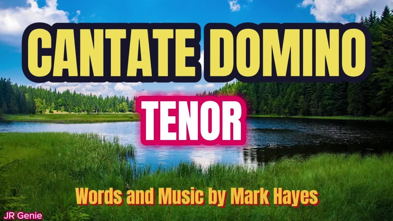 Cantate Domino / TENOR / Choral Guide - Words and Music by Mark Hayes