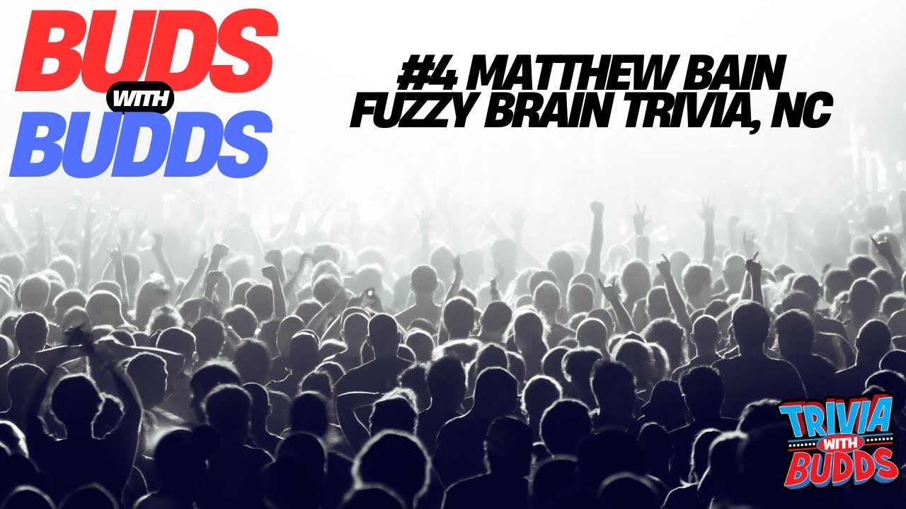 Buds With Budds #4 Matthew Bain of Fuzzy Brain Games, NC