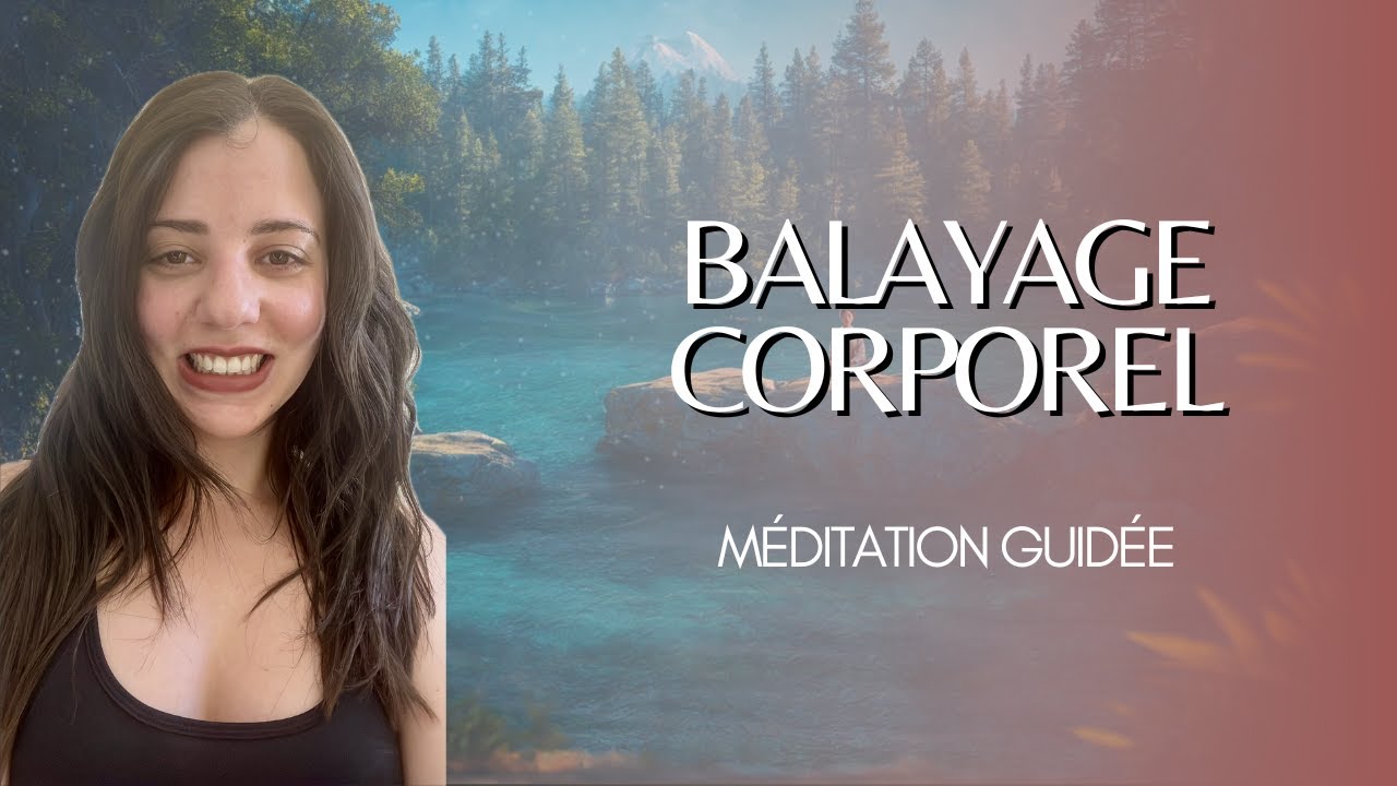 15 MN 🌀 Balayage corporel 🧘&zwj;♀️ M&eacute;ditation guid&eacute;e