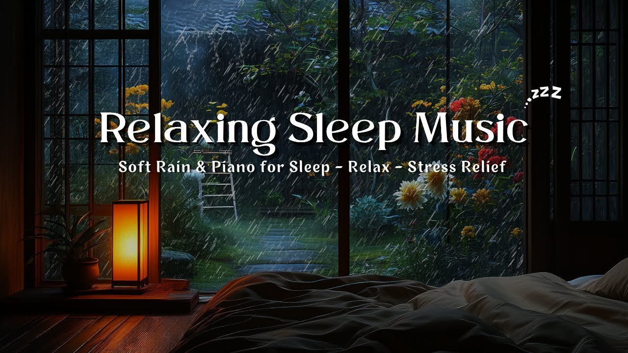 Deep Sleep Music with Rain Sounds 🌧️ Soft Piano for Stress Relief and Peaceful Dreams