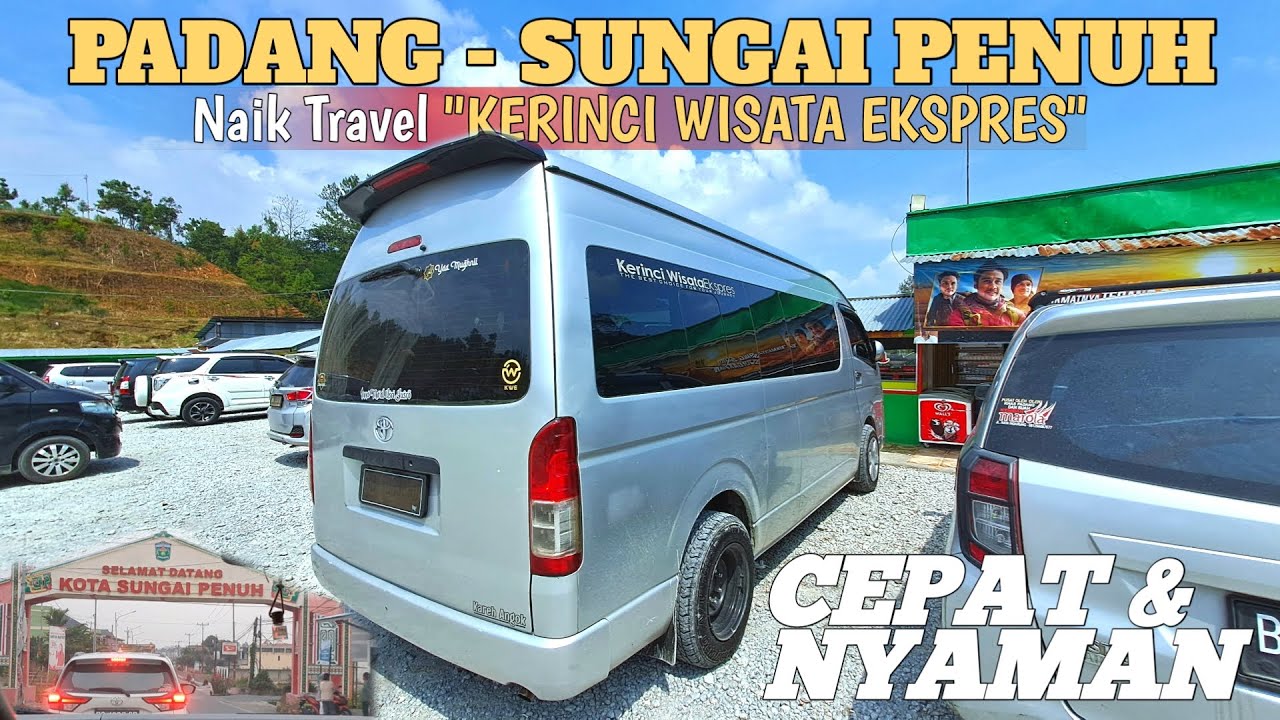CEPAT & NYAMAN ‼️ PADANG - SUNGAI PENUH via SOLOK SELATAN Naik Travel PT. KERINCI WISATA EKSPRES 🔥