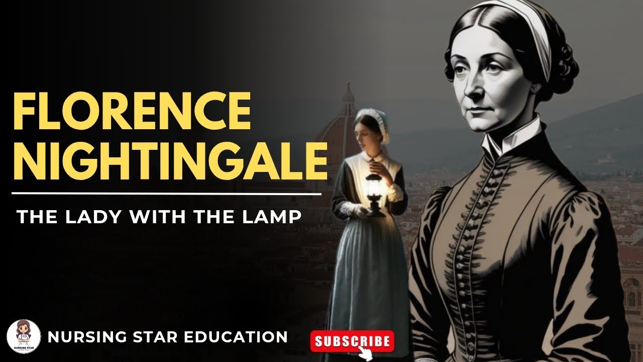 Florence Nightingale: The Lady with the Lamp | NURSING STAR EDUCATION