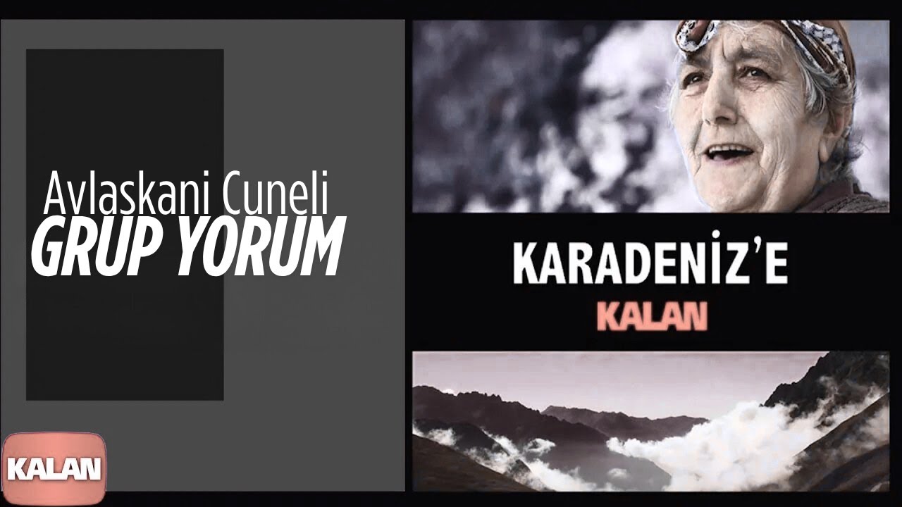 Grup Yorum - Avlaskani Cuneli I Karadeniz'e Kalan - © 2013 Kalan Müzik