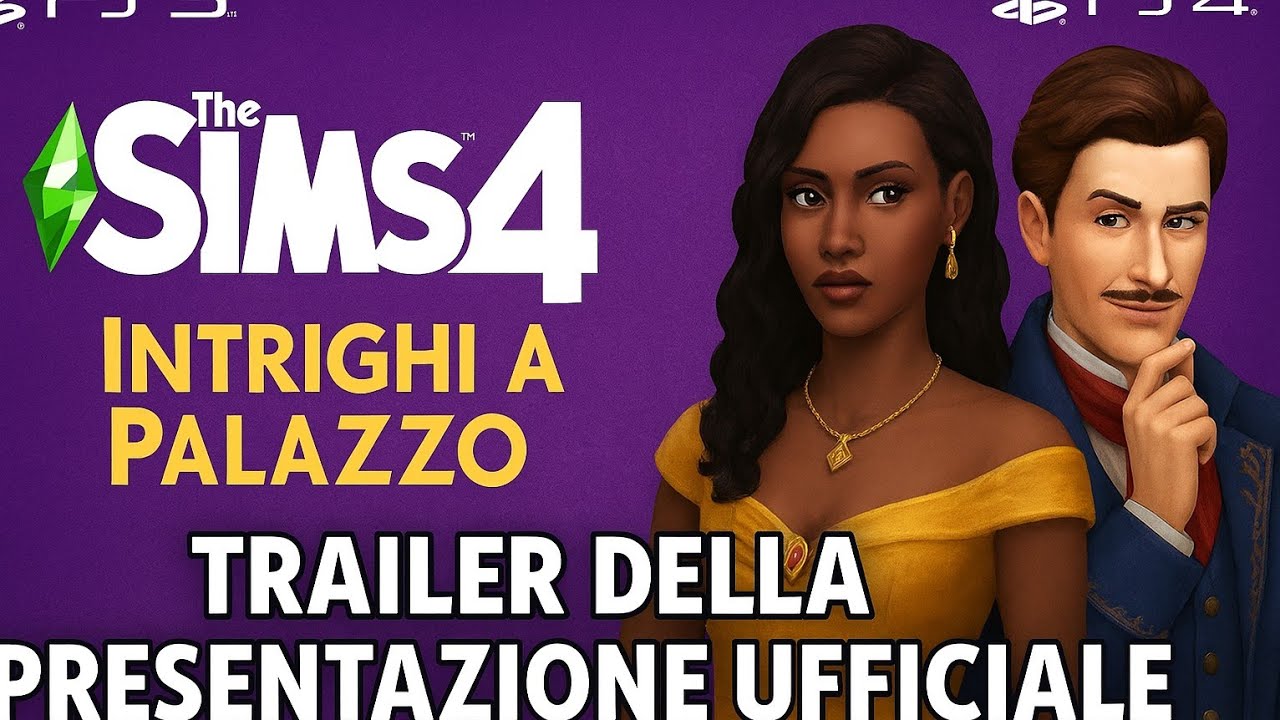 PS5 #5 - The Sims 4 Intrighi a Palazzo | Trailer della presentazione ufficiale | PS5,PS4