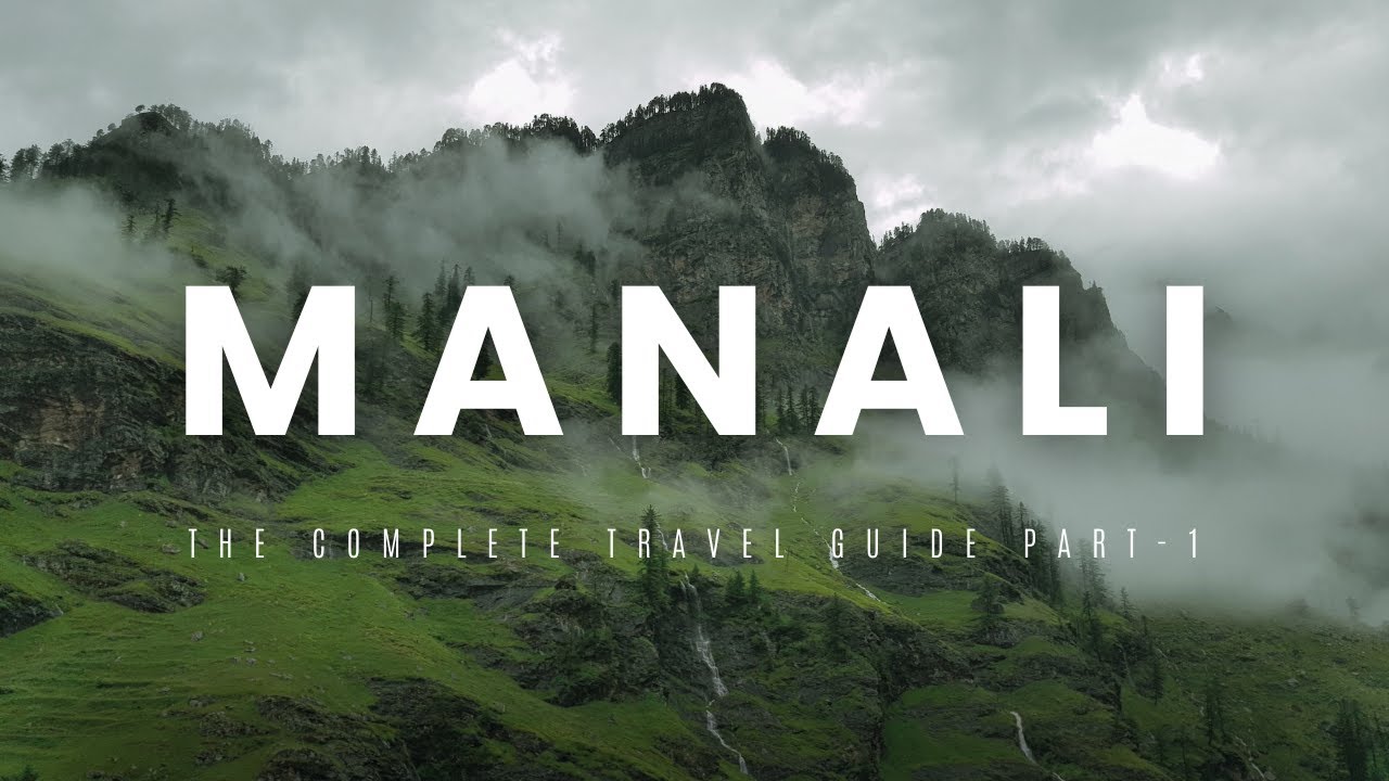 Exploring Manali The Majestic Beauty of Himachal Pradesh