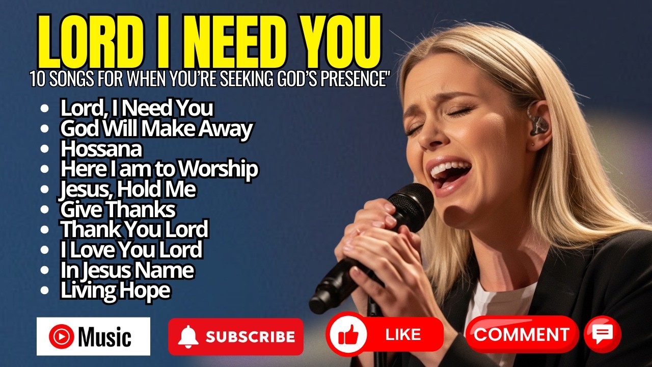 Jesus I Need You | Powerful Worship Song for Strength & Peace