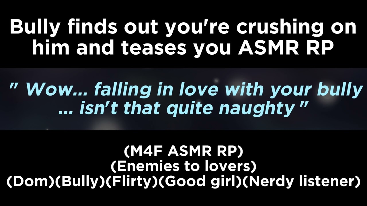 Bully finds out you're crushing on him and teases you (M4F ASMR RP)(Enemies to lovers)