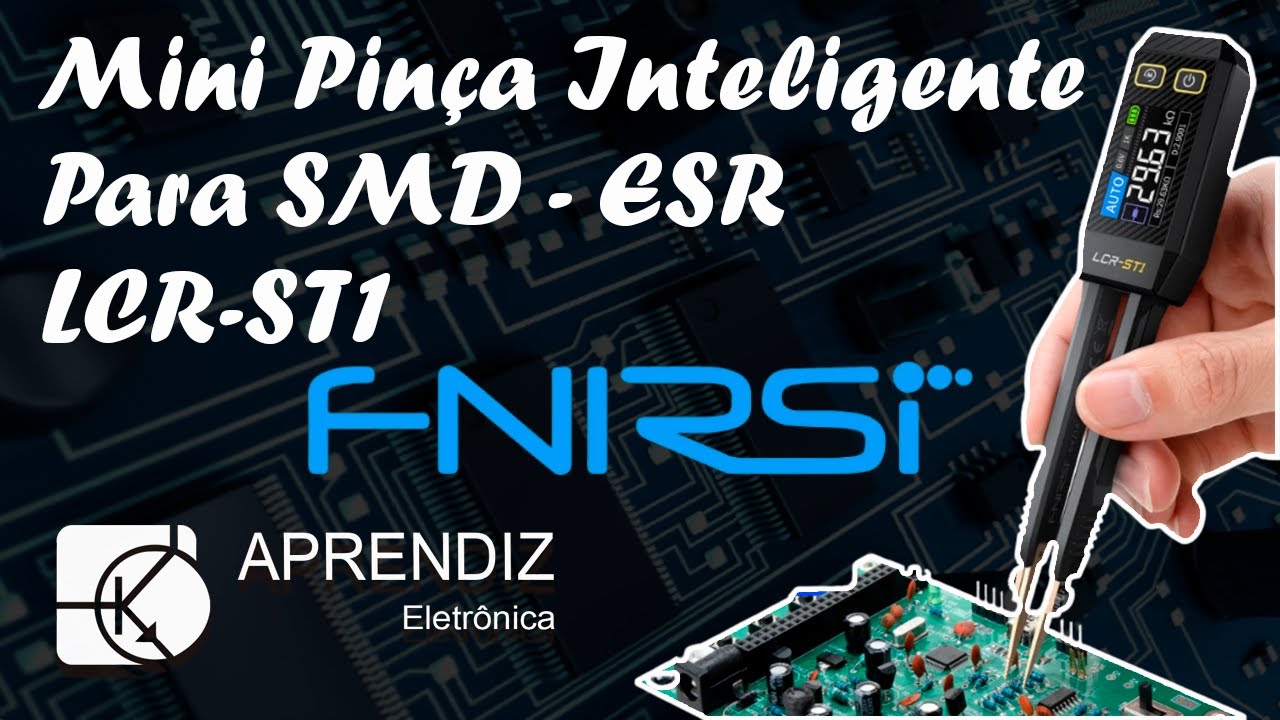 Testei a Mini Pinça Inteligente LCR SMD ESR - LCR-ST1 da FNIRSI. Será Que Vale a Pena?