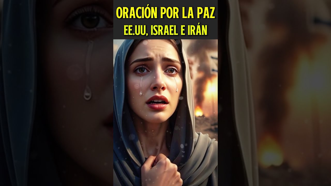 ORACION POR LA PAZ EEUU ISRAEL IRAN