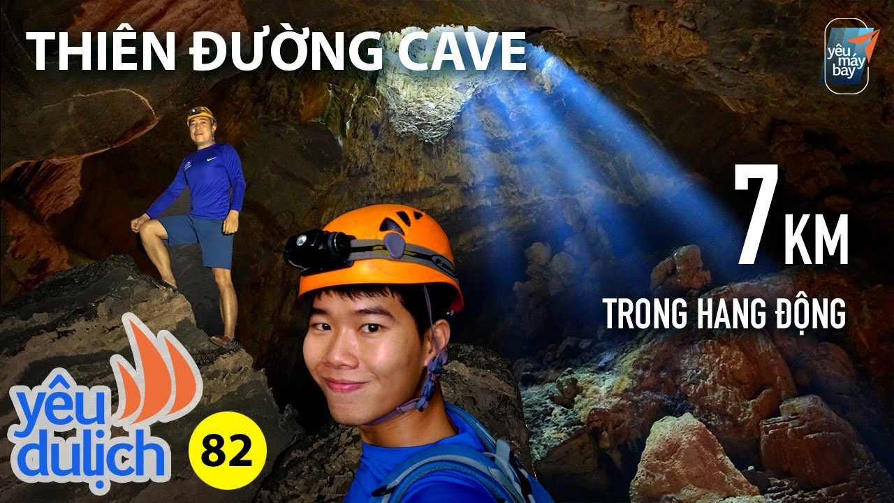 YDL #82: Chinh phục 7km trong hang Thiên Đường để thấy giếng trời siêu đẹp | Yêu Máy Bay