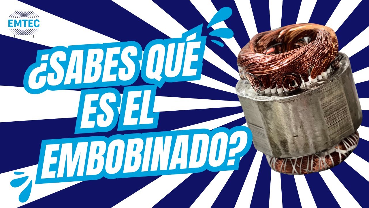 &iquest;Qu&eacute; es un embobinado y por qu&eacute; es clave para tus motores?