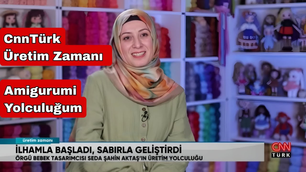 Shialoops - Amigurumi Yolculuğum  (CnnTürk Üretim Zamanı Programı)