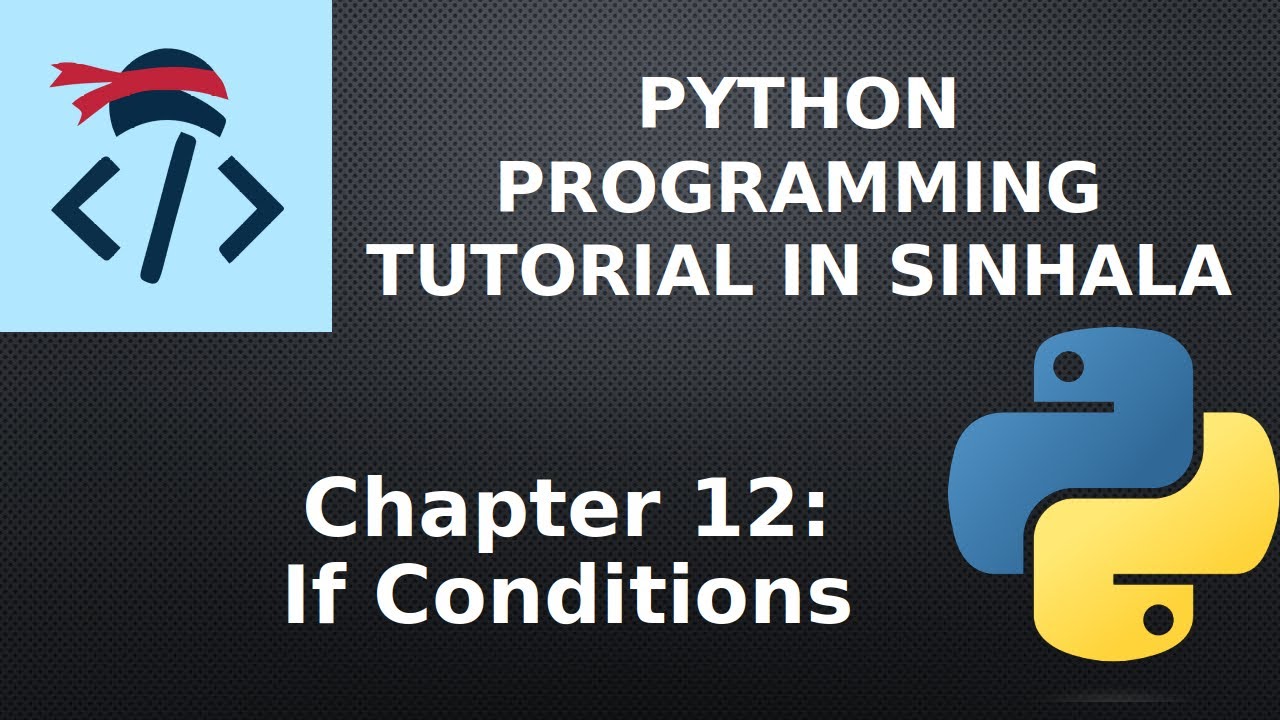 If  Conditions | Python Programming Tutorial in Sinhala