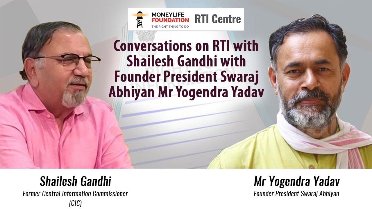 Conversations on RTI with Shailesh Gandhi with Yogendra Yadav