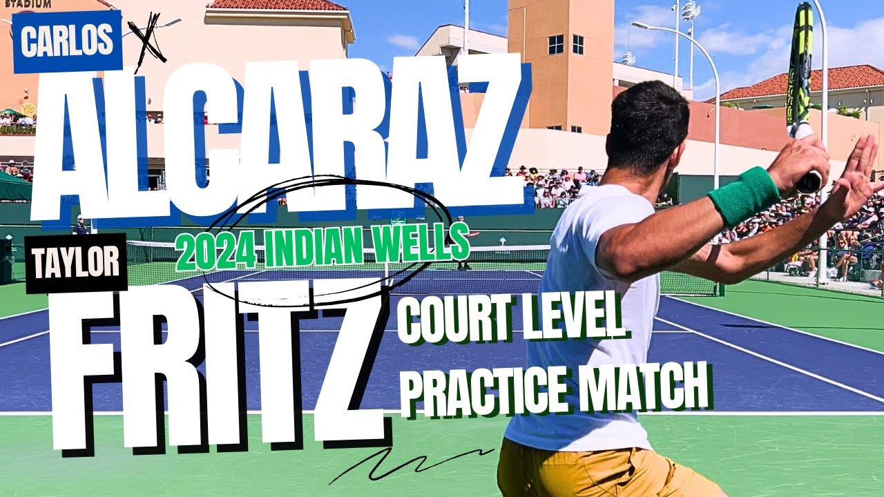 Carlos Alcaraz & Taylor Fritz Court Level Practice Warm Up & Match | 4K