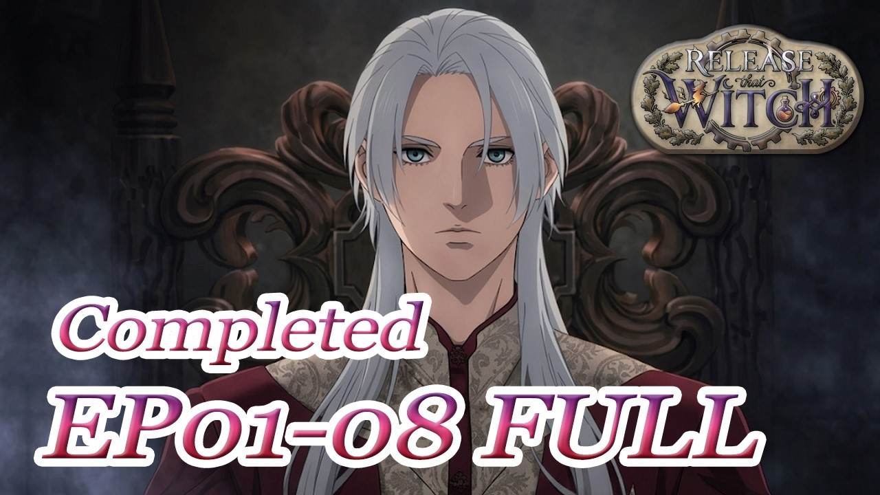【Release That Witch】EP01-08 FULL | Witches really exist! | Chinese Animation - MULTI SUB
