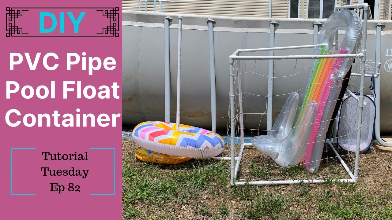 DIY PVC Pipe Pool Float Container | Stop Floats from Blowing Away! | Tutorial Tuesday Ep. 82