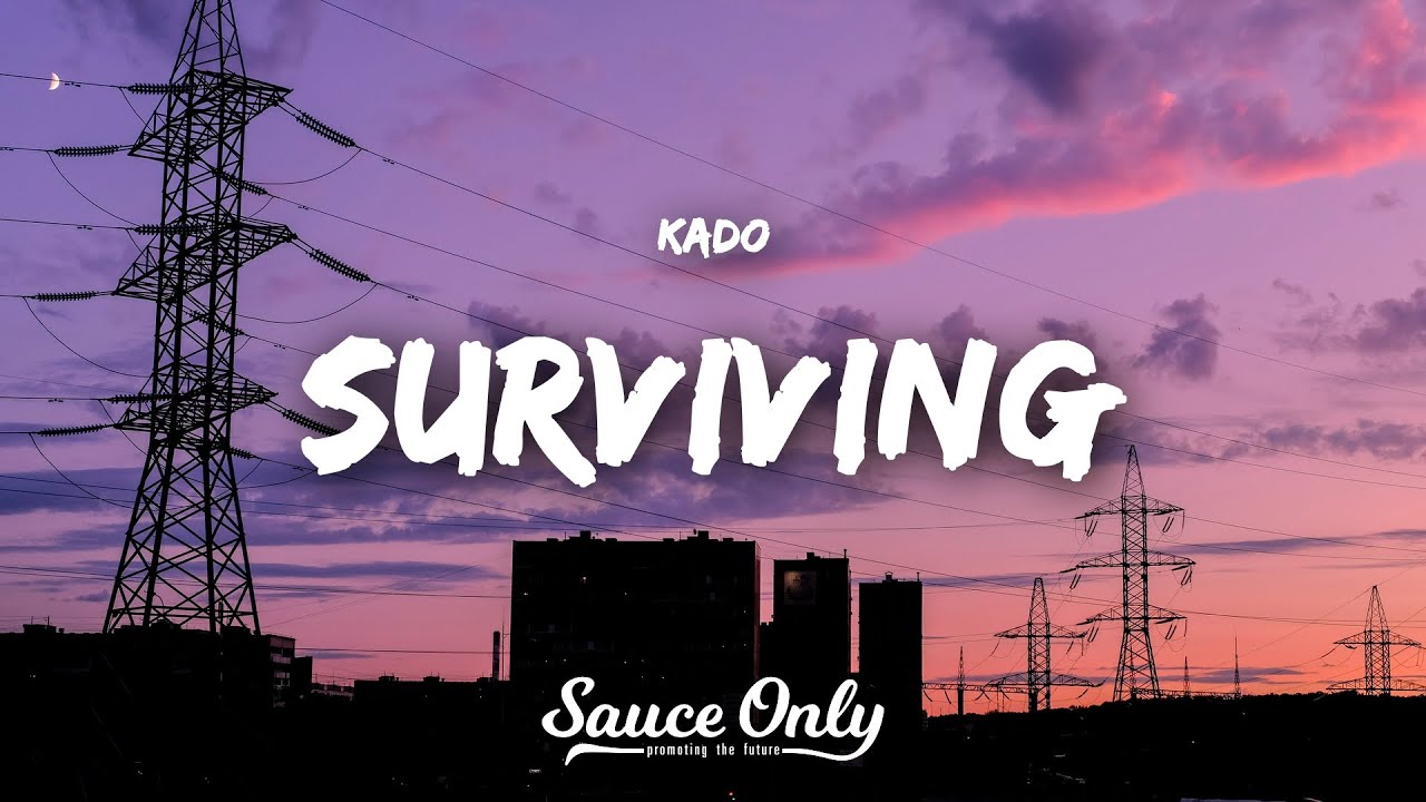 Kado - Surviving (Lyrics)