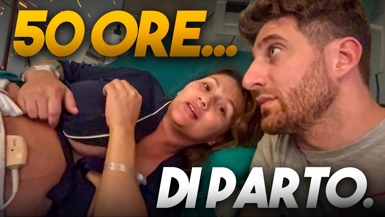 50 ORE DI PARTO - La nostra traumatica esperienza