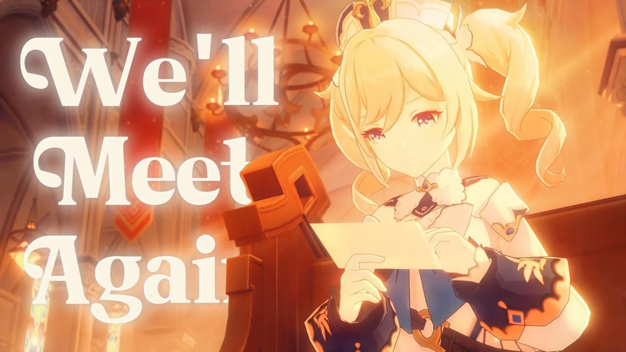 We'll Meet Again || Genshin Impact ⌈AMV/GMV⌋