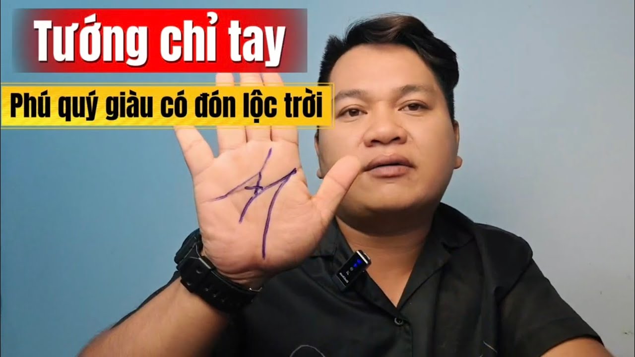 Tướng chỉ tay phú quý,trời ban lộc triệu người có 1,nếu có phúc đức hưởng không hết #tuvituongso 