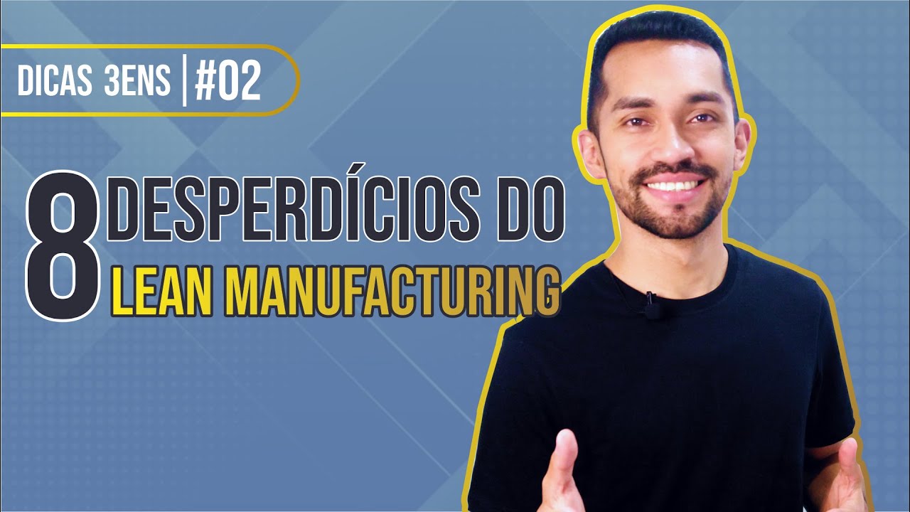 8 Desperdícios do Lean Manufacturing