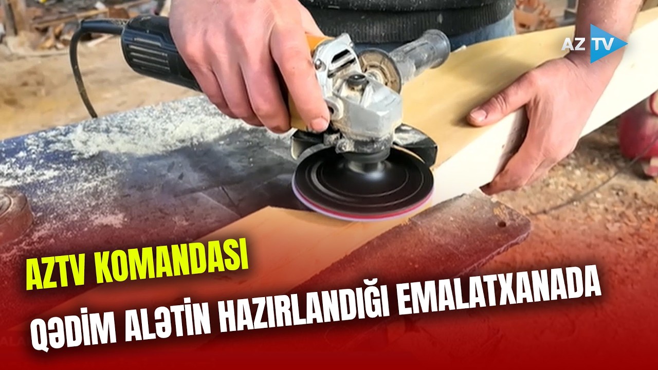Qədim musiqi alətinə yenidən HƏYAT VERİLİR: bu ağacdan düzələn DAMBUR daha yaxşı səs verir