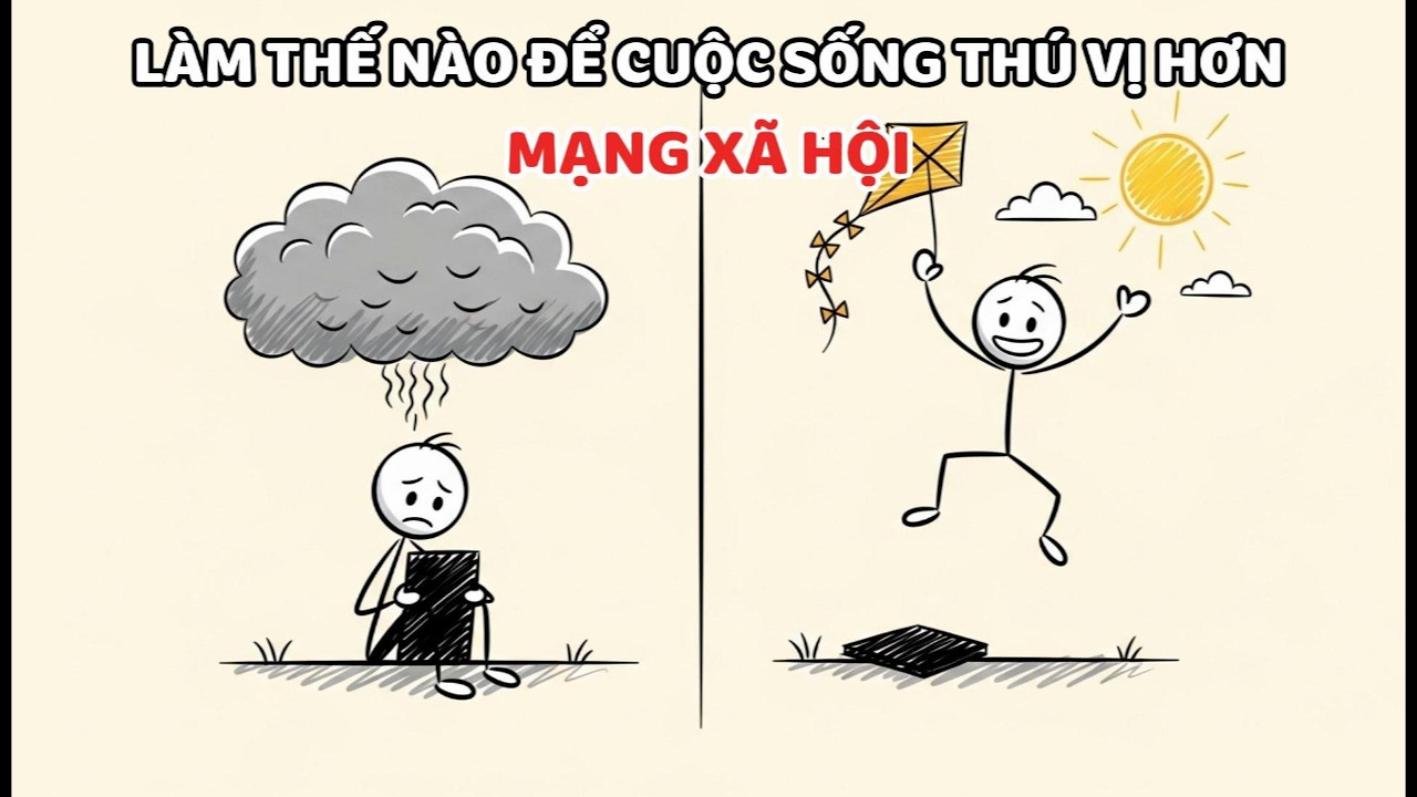 Làm Thế Nào Để Cuộc Sống Thú Vị Hơn Mạng Xã Hội