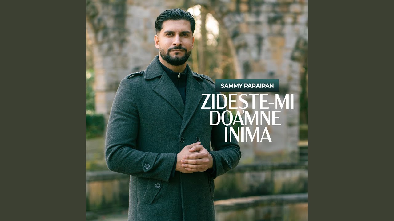 ZIDESTE-MI DOAMNE INIMA