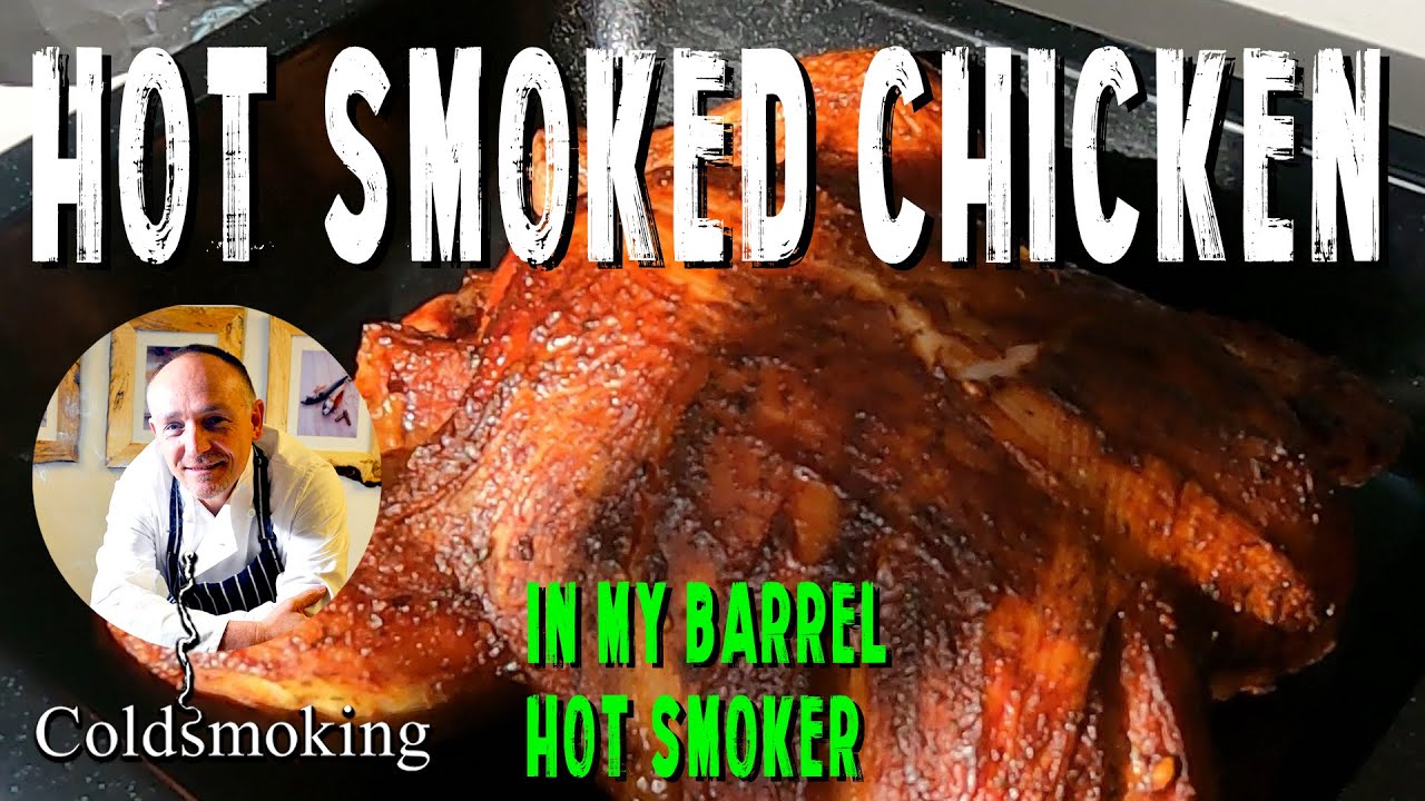 HOT SMOKED CHICKEN - In a Bristol Drum Smoker - Delicious!